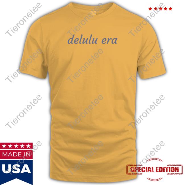 Official Sadie Crowell Merch Delulu Era T Shirts