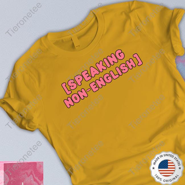 Official Speaking In Non English Hoodie