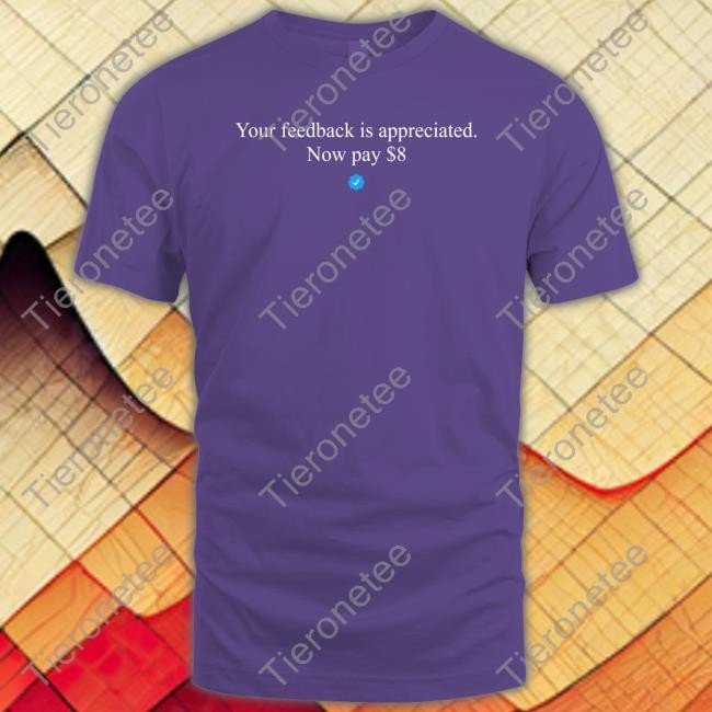 Your Feedback Is Appreciated Now Pay $8 Tank Top