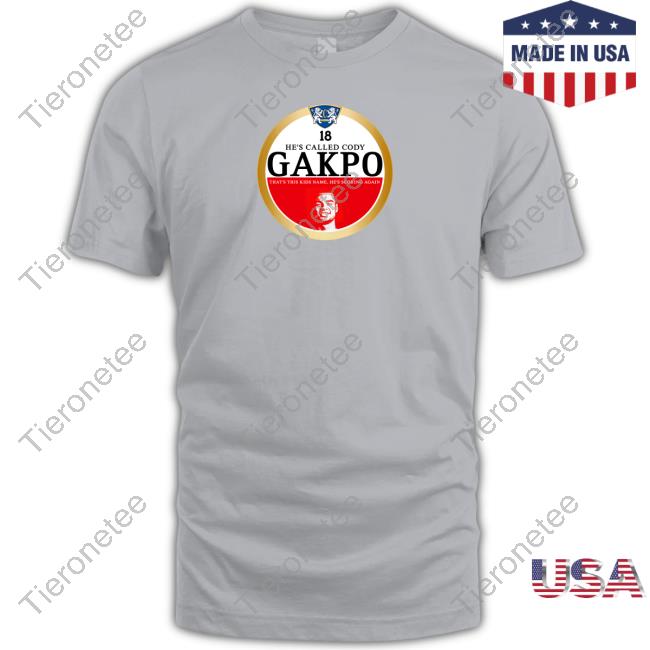 He’s called Cody Gakpo T-shirt