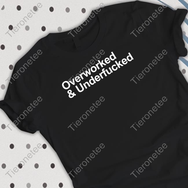 Wicked Naughty Shop Overworked And Underfucked Hooded Sweatshirt