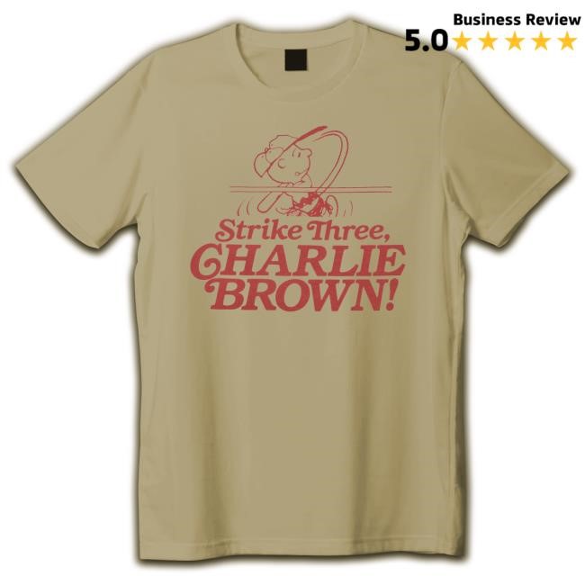 Strike Three, CharlieBrown! New Tee