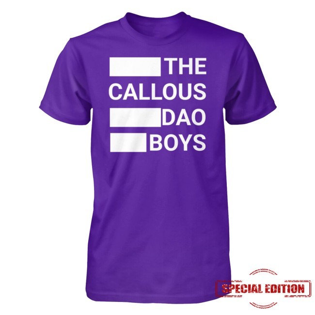 The Callous Dao Boys Shirt