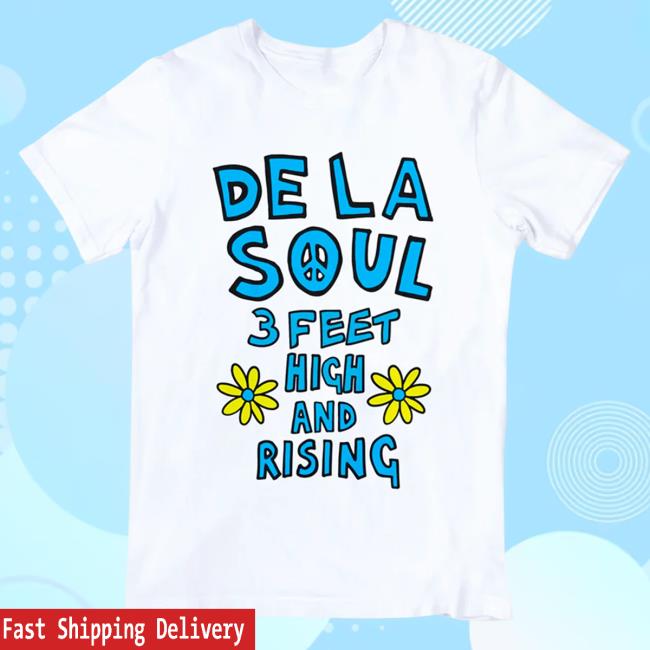 We Are De La Soul 3 Feet High And Rising Tees