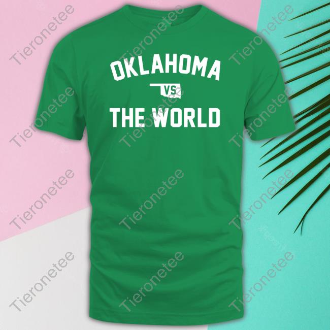 Oklahoma Vs The World Shirt