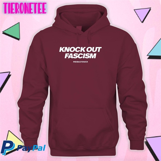 Meidastouch Merch Knock Out Fascism Hoodie Meidastouch