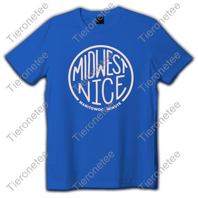 Midwest Nice Shirts Manitowoc Minute Merch