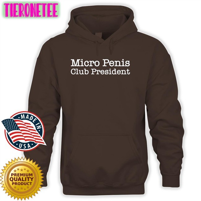 Shirts That Go Hard Micro Penis Club President T-Shirt Shirtsthtgohard