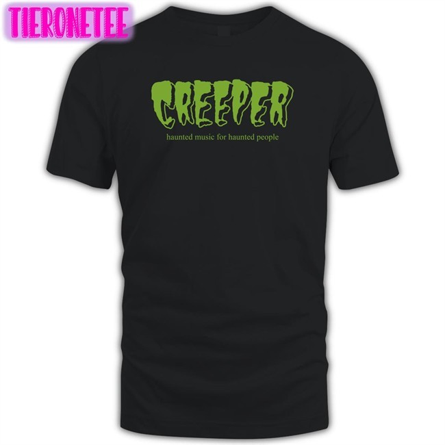 Allotment Creeper Haunted Music For Haunted People T Shirt Creeper Merch