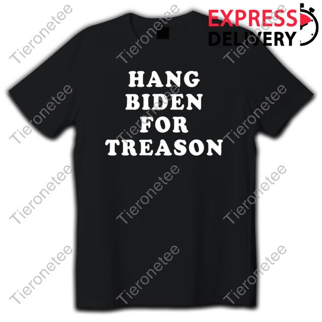 Colette Murphy Hang Biden For Treason T Shirt