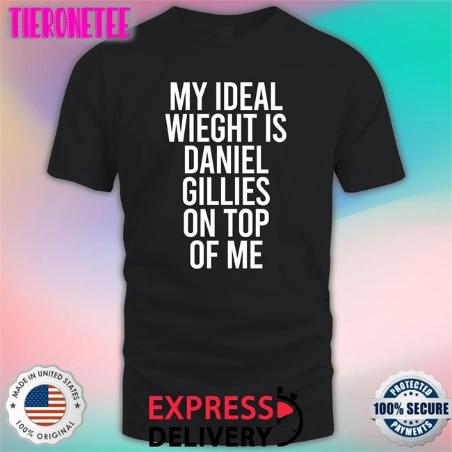 Stephanie Minor My Ideal Weight Is Daniel Gillies On Top Of Me Hoodie