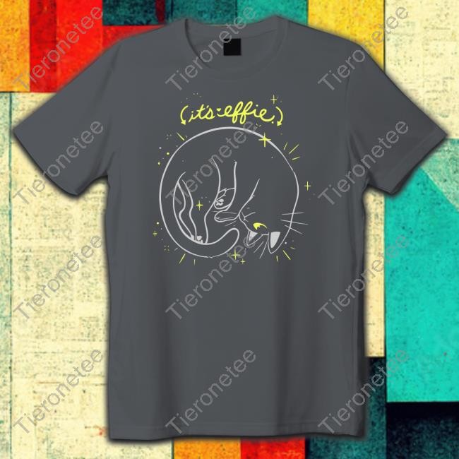 It's Effie New Shirt