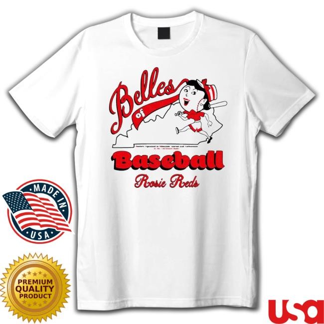 Rosie reds belles of baseball Kentucky Tee Shirt