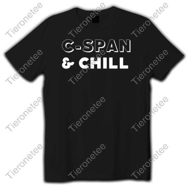 The Daily Beans Merch C-Span & Chill Tee Shirt