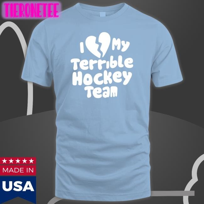 Dave Sport Mode I Love My Terrible Hockey Team Shirt 2022 Hockey Enjoyer