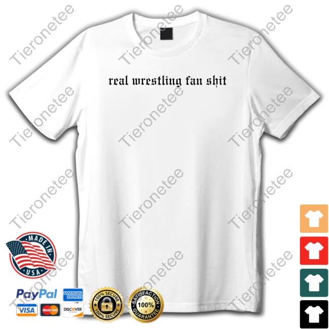 Official Wrestling Winedown Merch Real Wrestling Fan Shit T-Shirt