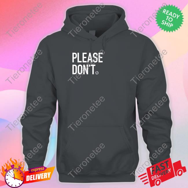 Please Don't T Shirt Please Don't Shirt Orange