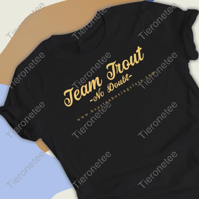 Team Trout No Doubt Tee