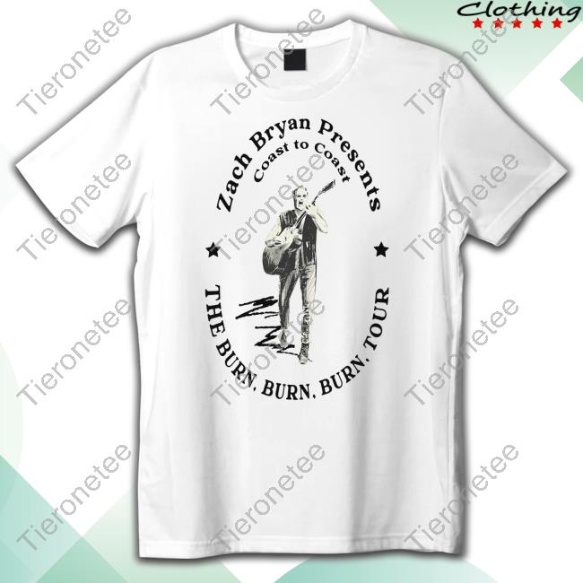 Zach Bryan Shop Coast To Coast Burn Burn Burn Tour Tee