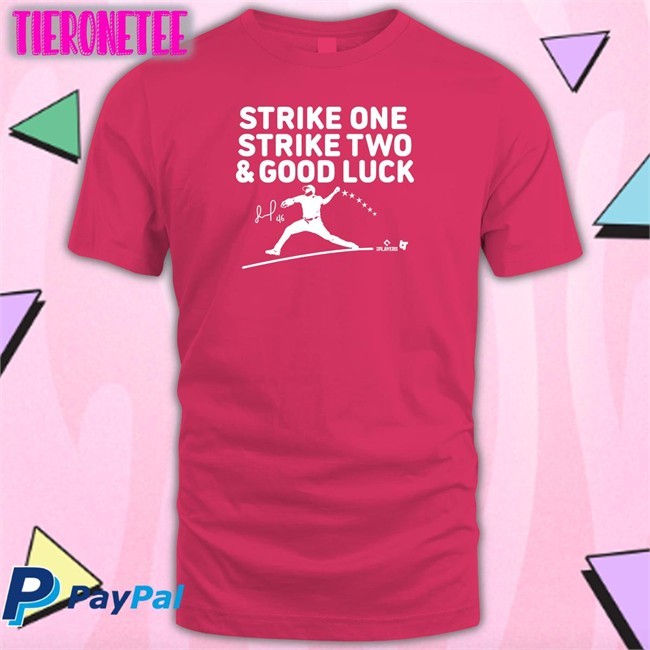 Strike One Strike Two And Good Luck Shirt red