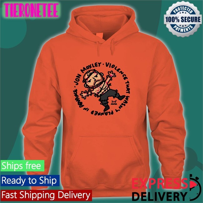 Johnjfreeze Jon Moxley Violence That Wasn't Planned In Advance Shirt Ofooro