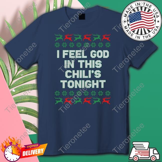 Middle Class Fancy Merch I Feel God In This Chili's Tonight Hoodie Middleclassfancy