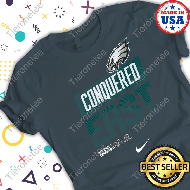 Philadelphia Eagles Conquered The East Shirt Philadelphia Eagles Conquered The East Shirt