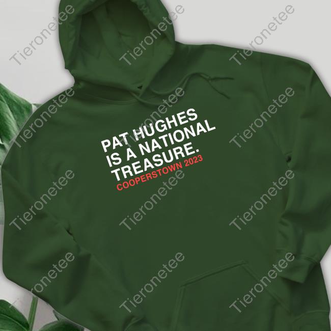 Pat Hughes Is A National Treasure Shirt