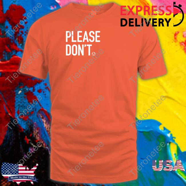 Please Don't Tee