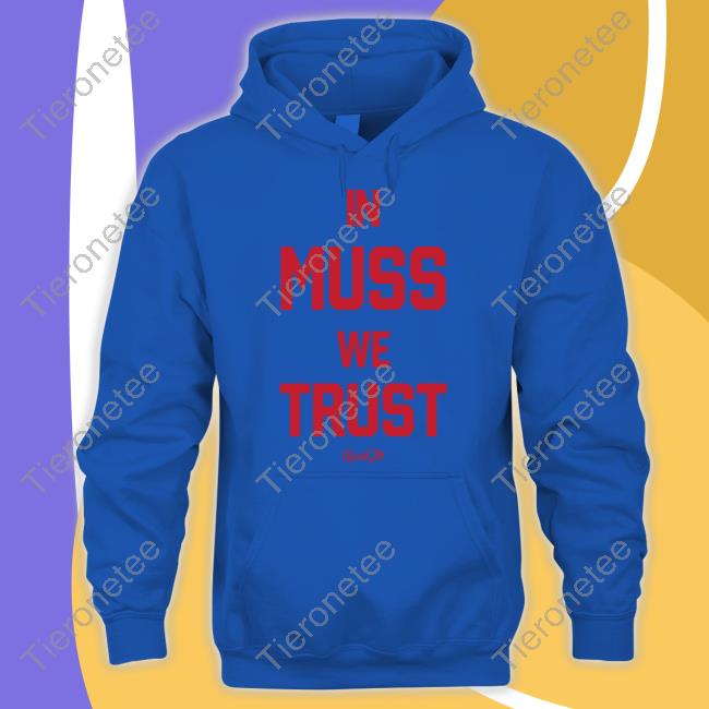 In Muss We Trust Tee