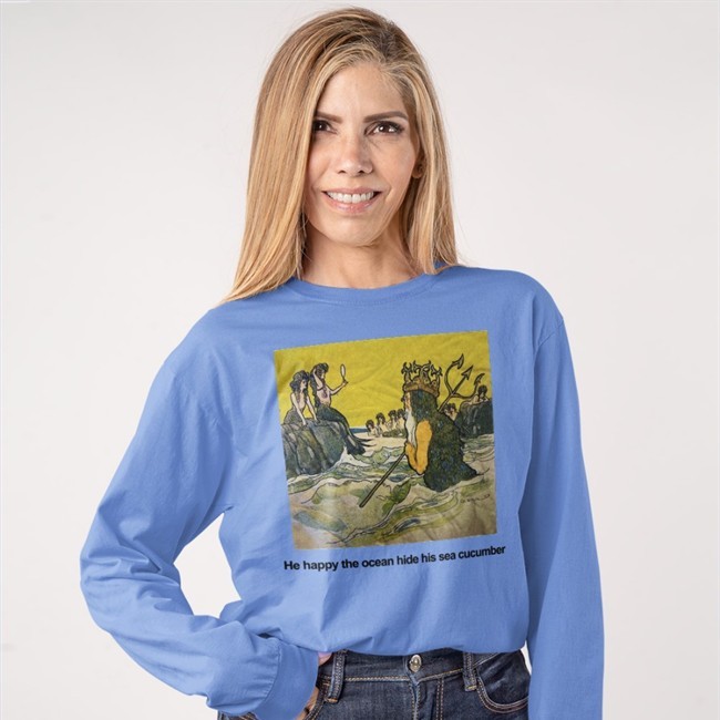 Poorly Translated Shirts He Happy The Ocean Hide His Sea Cucumber Tee