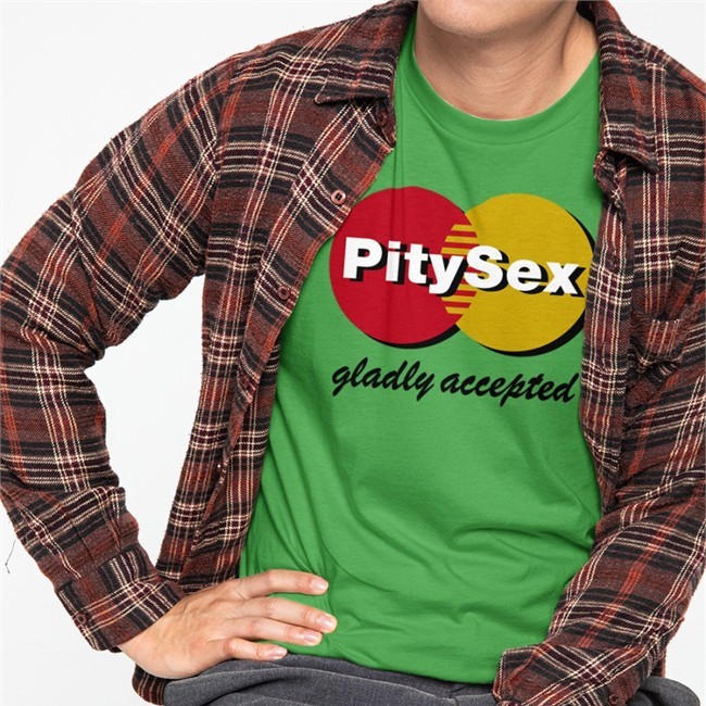 Pity Sex Gladly Accepted Hoodie
