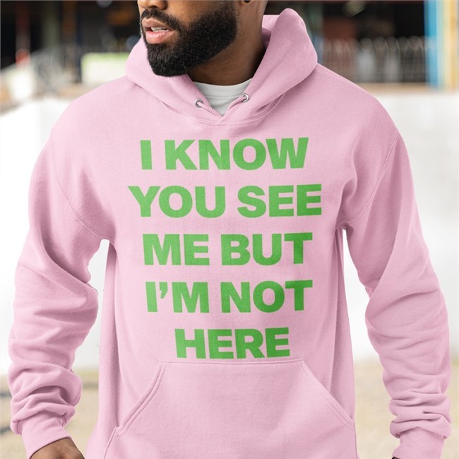 Ciera Rogers I Know You See Me But I'm Not Here Leave A Message Shirt Shopbabes Merch