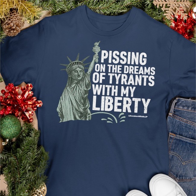 Pissing On The Dreams Of Tyrants Sweatshirt With My Liberty