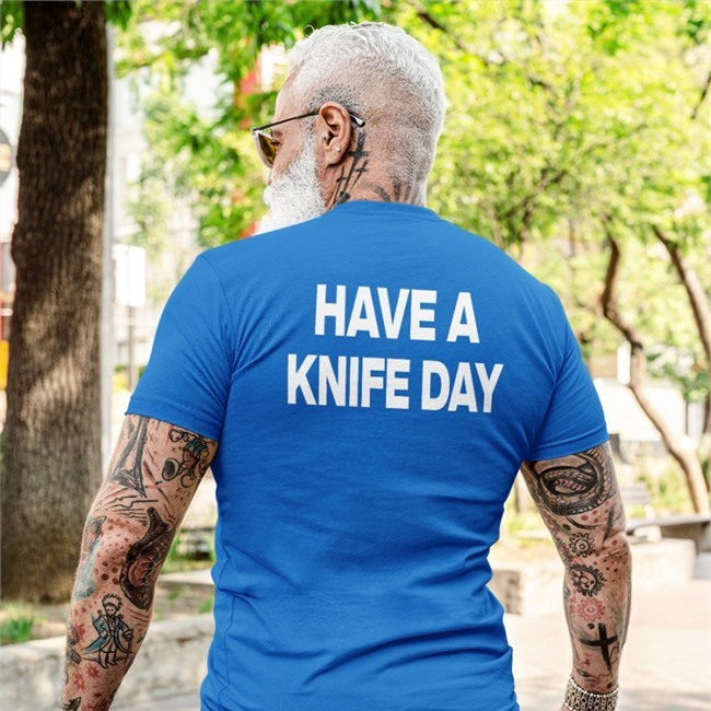 Poorly Translated Shirts Have A Knife Day Shirts