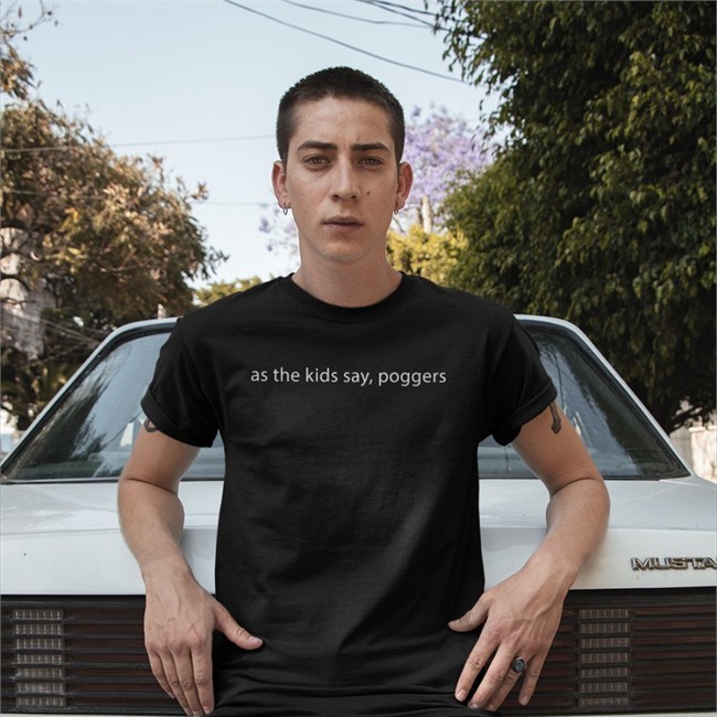 As The Kids Say Poggers T Shirt PWPMtG Playing With Power Mtg