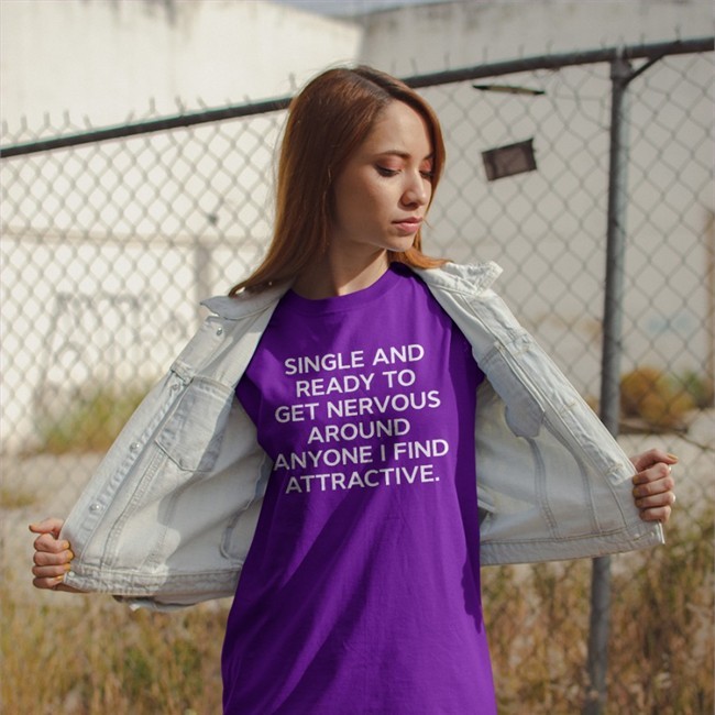 Shirts That Go Hard Merch Single And Ready To Get Nervous Around Anyone I Find Attractive Shirt Single And Ready To Get Nervous Around Anyone I Find Attractive Tee