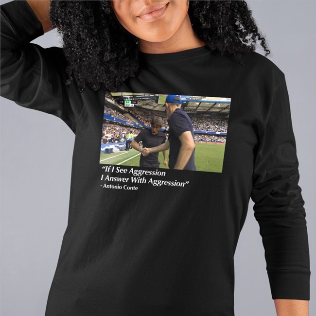 If I See Aggression I Answer With Aggression Antonio Conte Hoodie