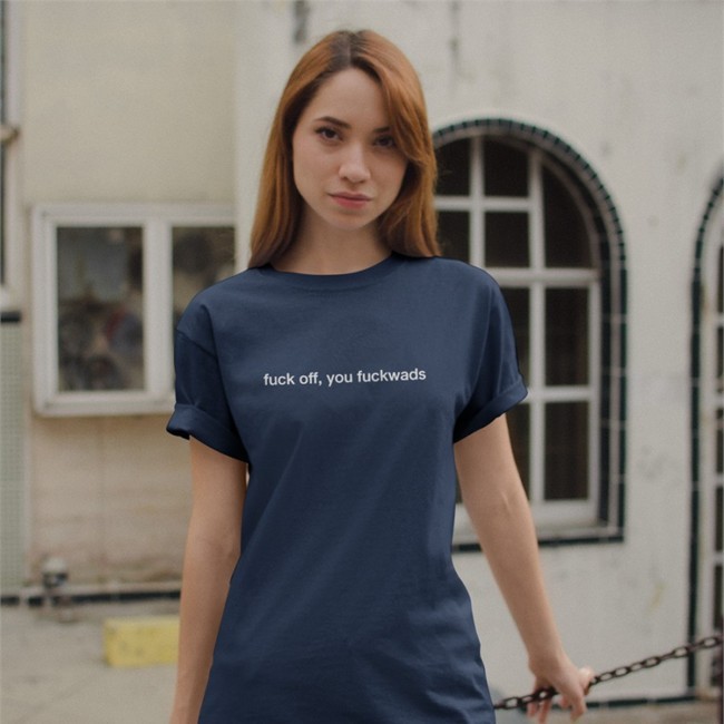 Fuck Off You Fuckwads Tee Shirt