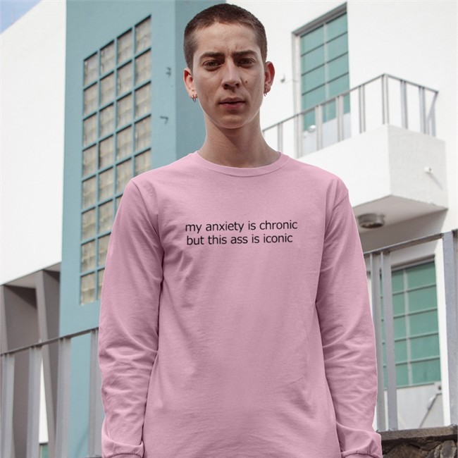 Shirts That Go Hard My Anxiety Is Chronic But This Ass Is Iconic Hoodie Film The Police Shirt