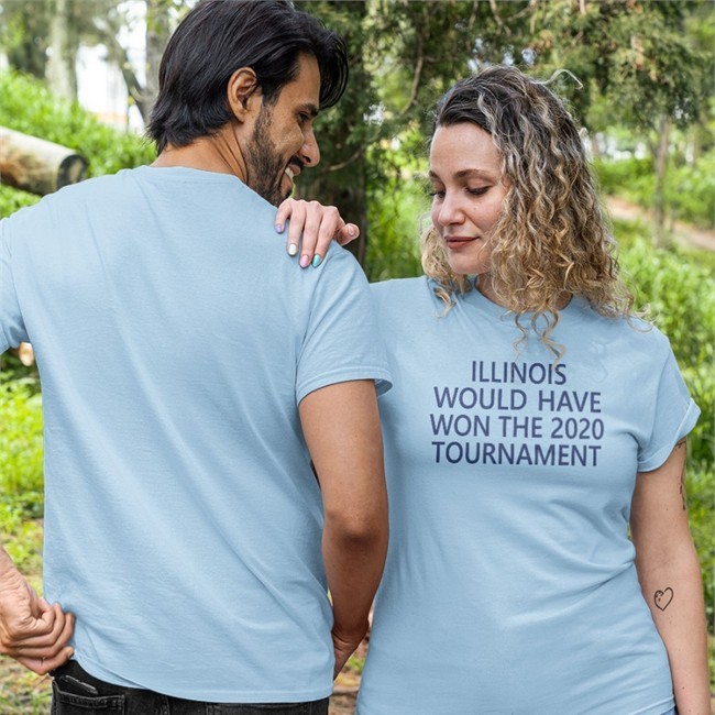 Illinois Would Have Won The 2020 Tournament T Shirt