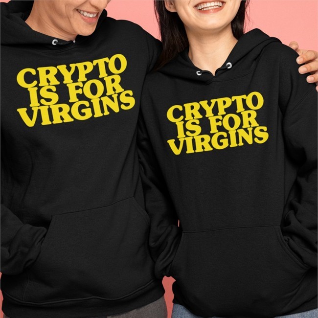 Top Shirtsthtgohard Crypto Is For Virgins Shirt Green