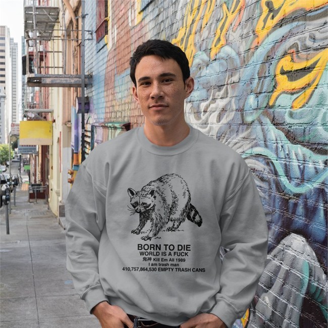 Born To Die World Is A Fuck Kill Em All 1989 I Am Trash Man Shirt Raccoon Shirts That Go Hard Shirts That Go Hard Raccoon Born To Die World Is A Fuck Kill Em All 1989 I Am Trash Man Tee Shirt