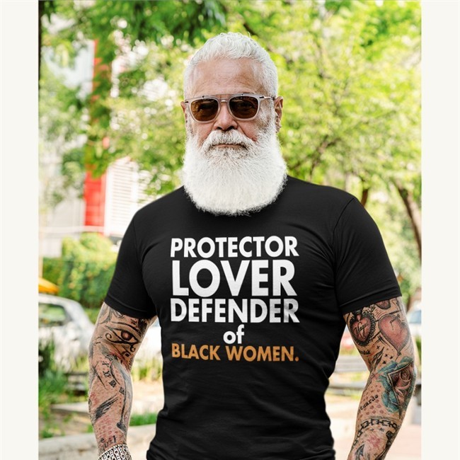 Protector Lover Defender Of Black Women Shirt 2022