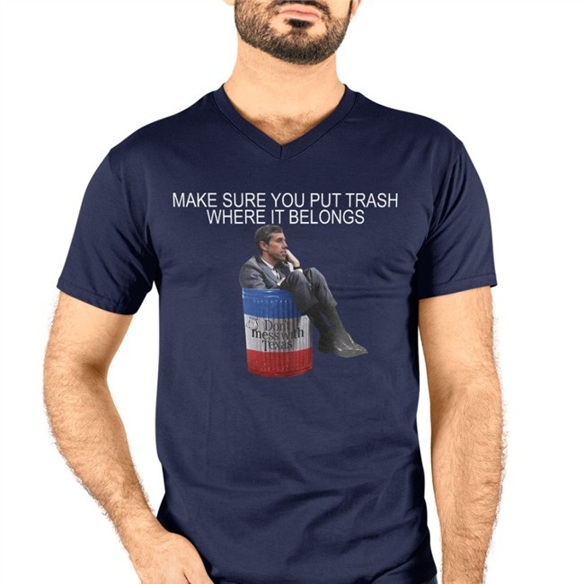Beto O'Rourke Make Sure You Put Trash Where It Belongs Tee Shirt PammsyHere