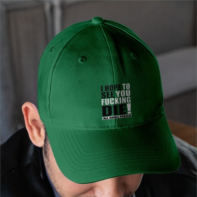 I Hope To See You Fucking Die Shirt Green