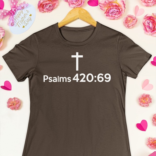 Weird Thrift Store Shirts Merch Psalms 420 69 Shirt
