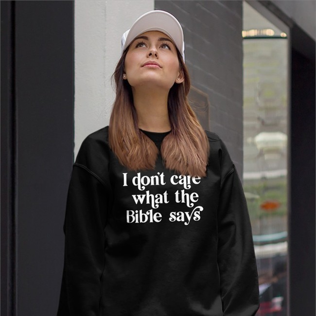 Highnessophelia I Don't Care What The Bible Says Hoodie Kelsey
