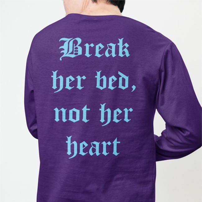 Break Her Bed Not Her Heart Tee Shirt