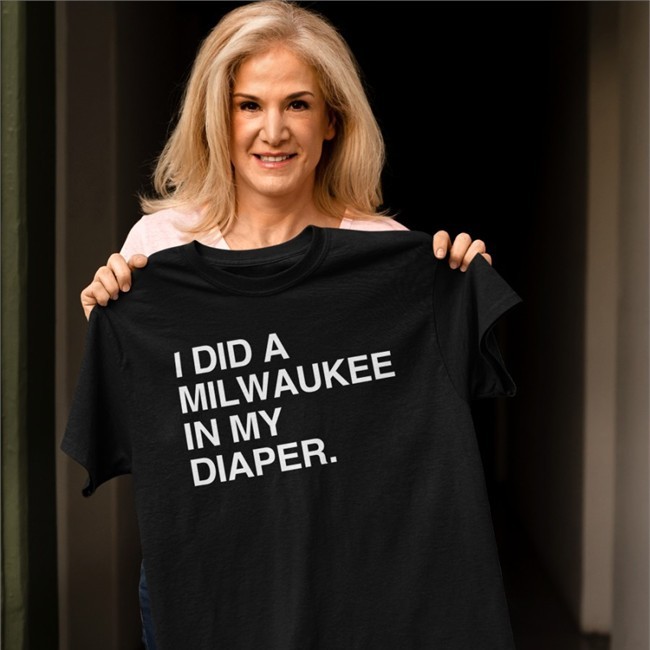 Obvious Shirts I Did A Milwaukee In My Diaper Hoodies